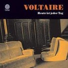 Album Voltaire - Heute ist jeder Tag